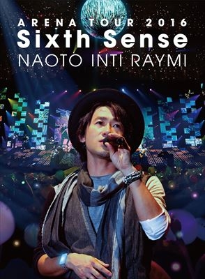 2017年6月21日(水) LIVE DVD & Blu-ray｢ナオト・インティライミ アリーナツアー 2016 Sixth Sense｣発売決定!!